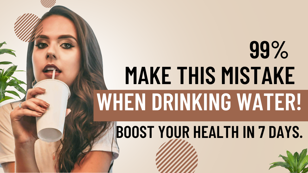 Drinking water the wrong way?