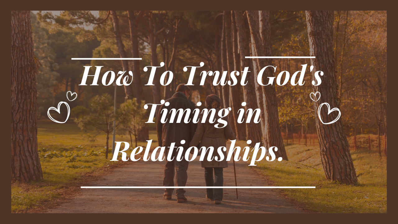 Finding Love in God’s Time