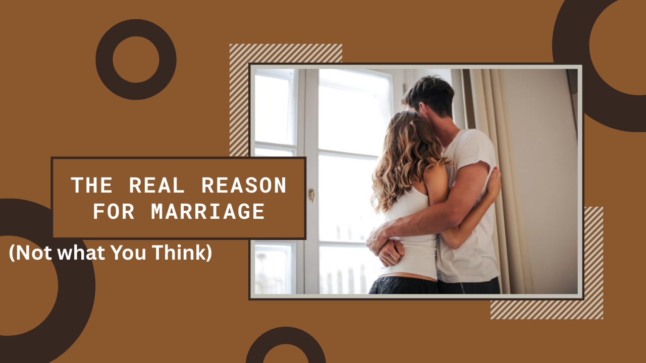 What marriage is truly about