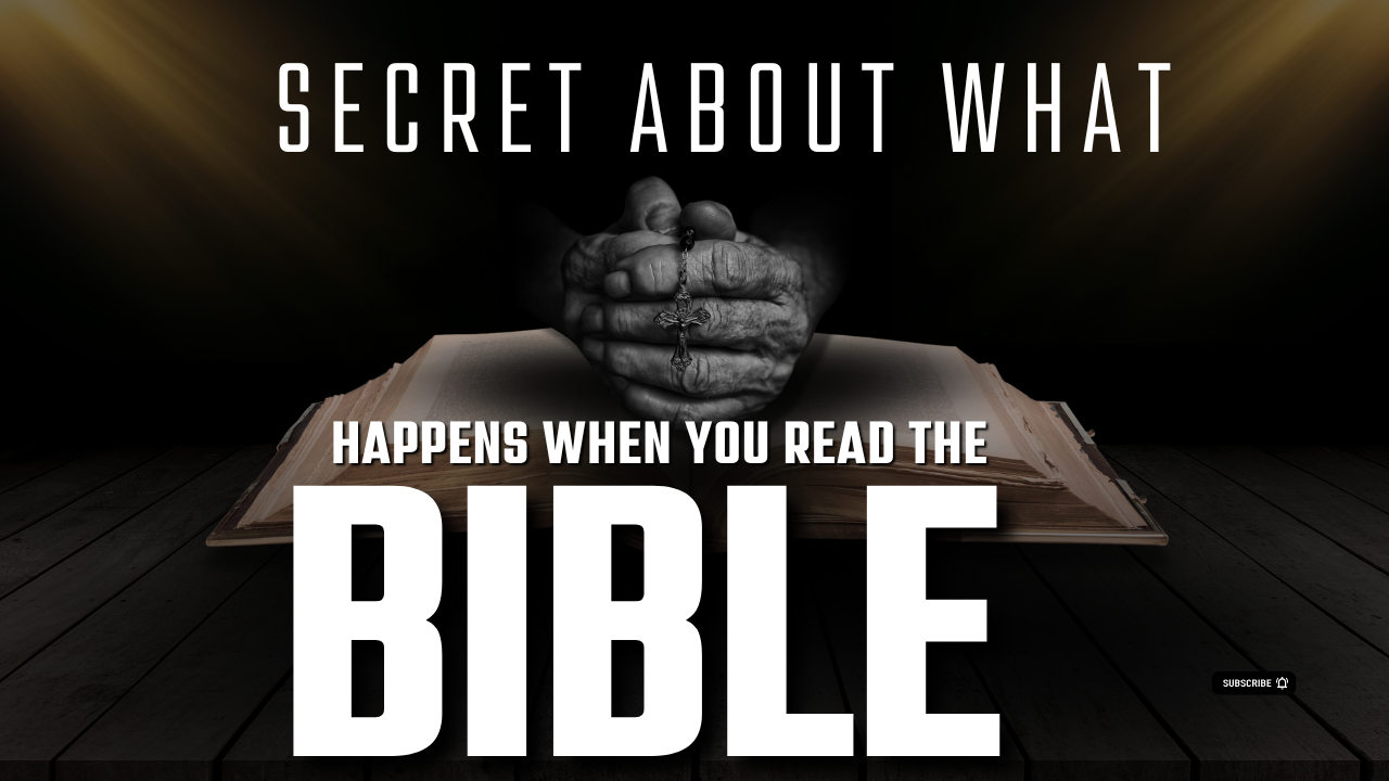 what happens when you read the bible