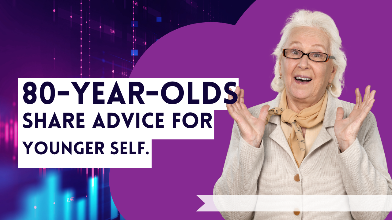 Wisdom from 80-year-olds